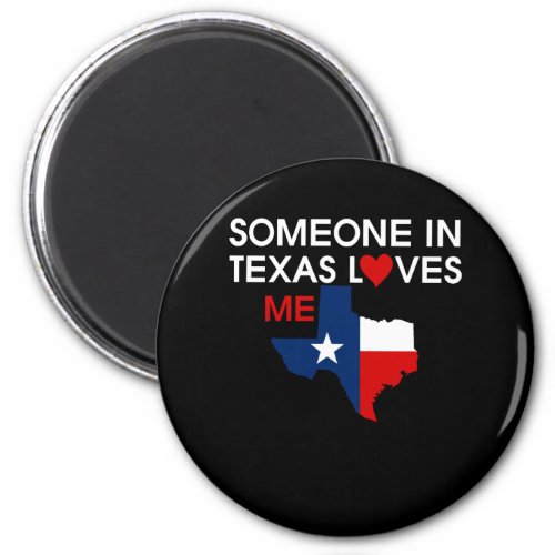 Someone in Texas Loves Me Precious God Bless Magnet