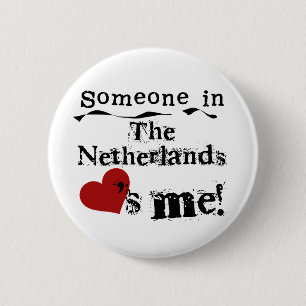 Someone In The Netherlands Loves Me Button