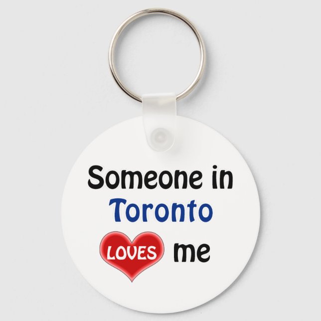 Someone in Toronto loves me Keychain (Front)