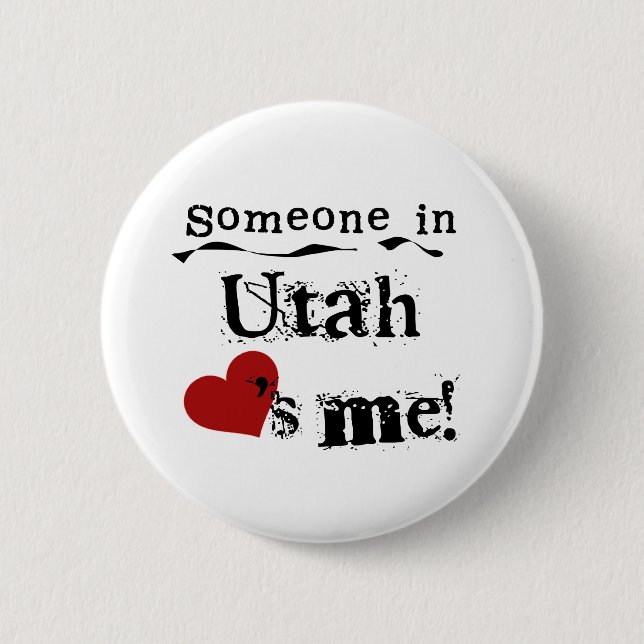 Someone In Utah Loves Me Pinback Button (Front)
