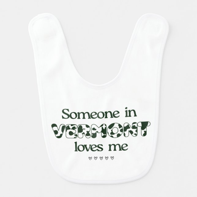 Someone in Vermont Loves Me - Baby Bib (Front)