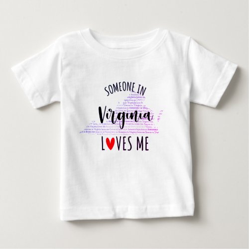 Someone In Virginia Loves Me Map Baby T shirt