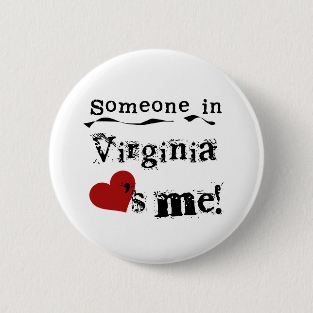 Someone In Virginia Loves Me Pinback Button (Front)