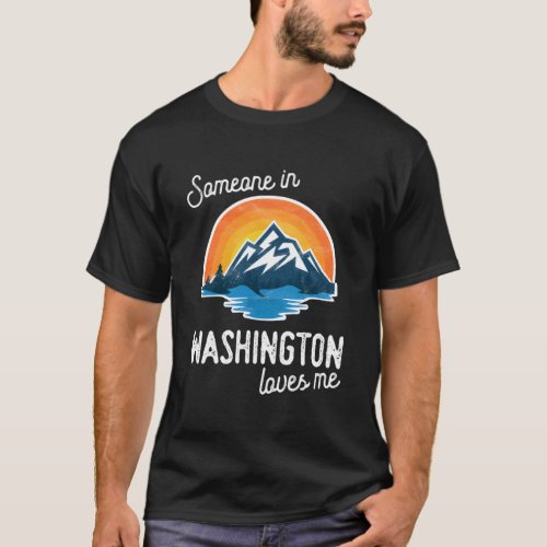 Someone In Washington Loves Me T_Shirt