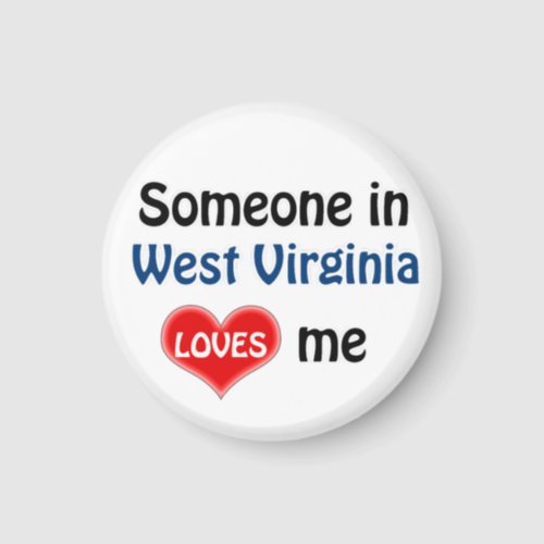 Someone in West Virginia loves me Magnet