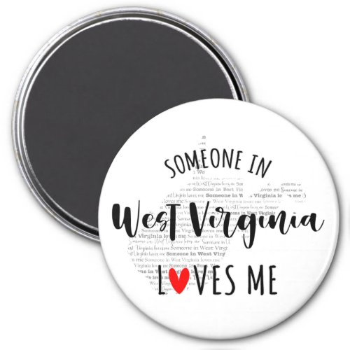 Someone In West Virginia Loves Me Magnet