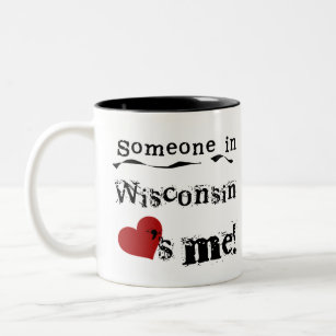 Someone In Wisconsin Loves Me Two-Tone Coffee Mug