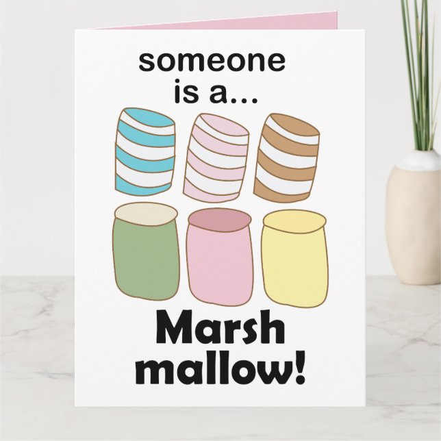 Someone Is A Marshmallow Funny Food Quote Card (Front)