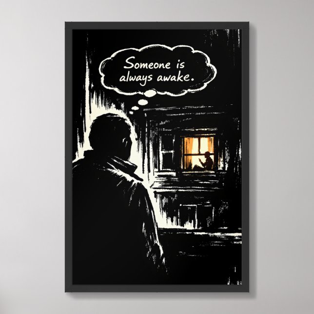 Someone Is Always Awake Framed Art (Framed Front)