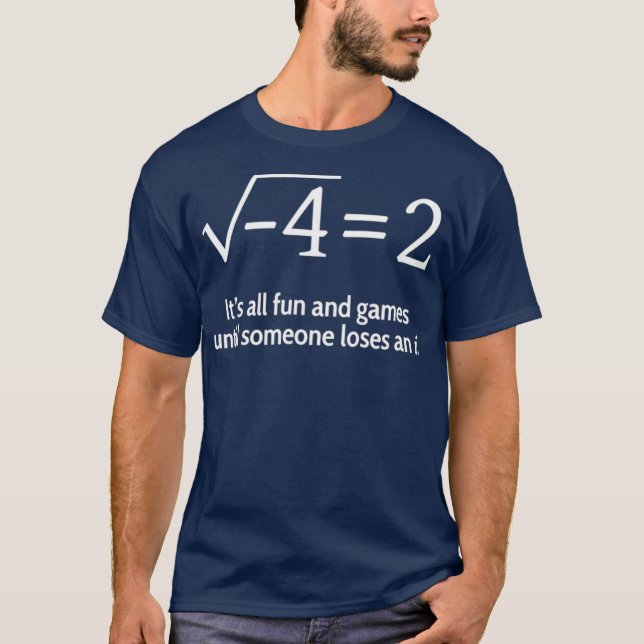 Someone Loses An i Funny Math T-Shirt (Front)