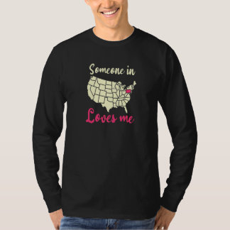 Someone Loves Me Pennsylvania T-Shirt