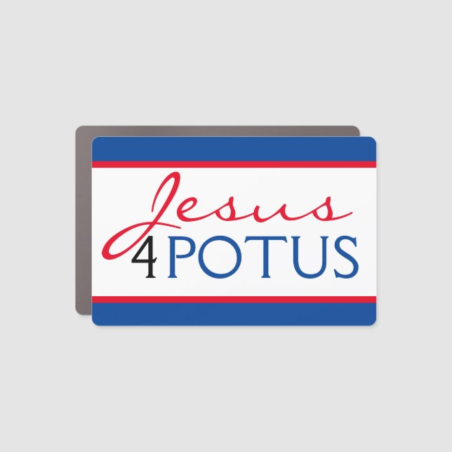 Someone More Like Jesus 4 POTUS Car Magnet (Front)