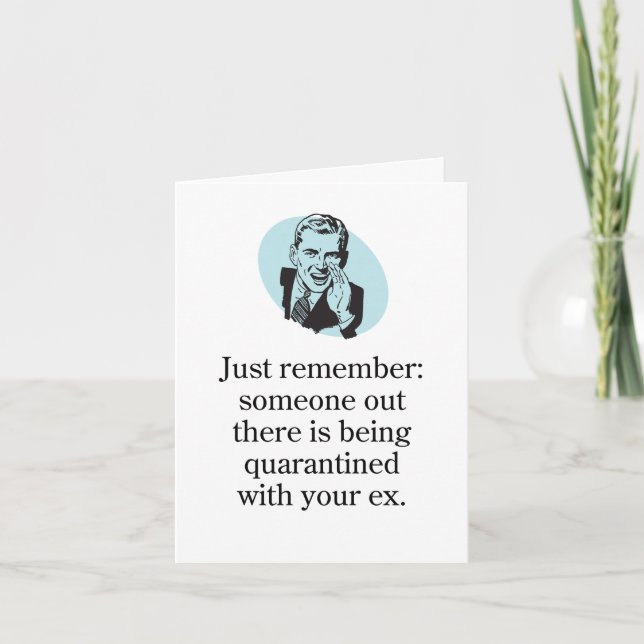 Someone Out There is in Quarantine with Your Ex Card (Front)