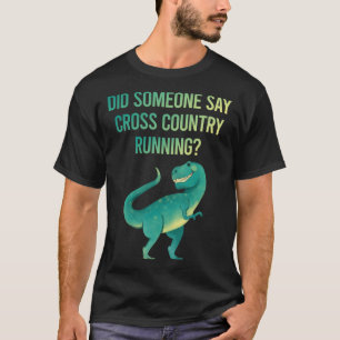 Someone Say Cross Country Running XC T-Shirt
