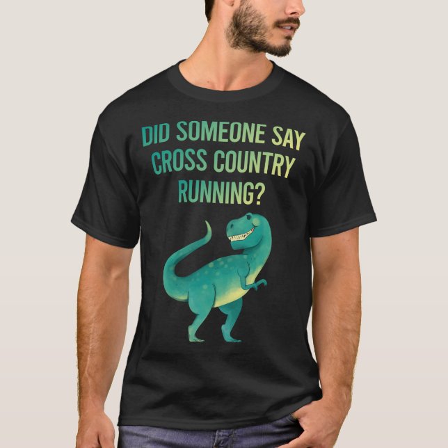 Someone Say Cross Country Running XC T-Shirt (Front)