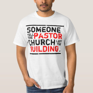 someone tell the pastor! T-Shirt