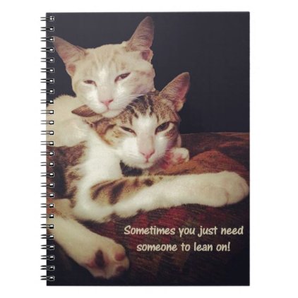 Someone to Lean on Kitty Cats Notebook