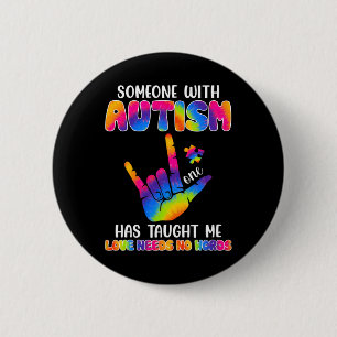 Someone With Autism Has Taught Me ASL Awareness Au Button