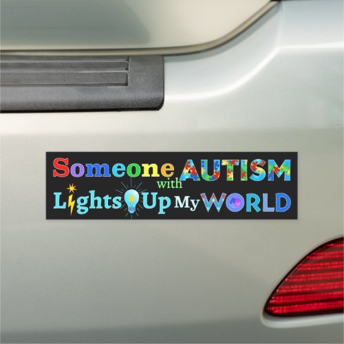 Someone with AUTISM Lights Up My WORLD Car Magnet