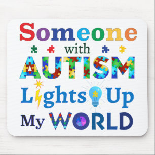 Someone with AUTISM Lights Up My WORLD Mouse Pad