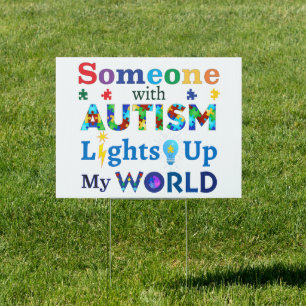 Someone with AUTISM Lights Up My WORLD Sign