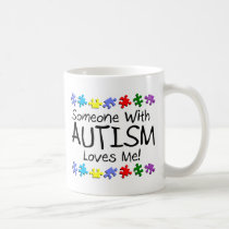 Someone with Autism Loves Me Coffee Mug