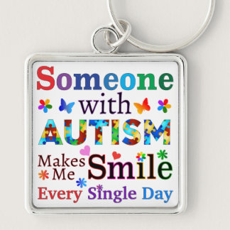 Someone With AUTISM Makes Me SMILE Keychain