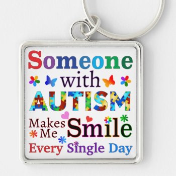 Someone With Autism Makes Me Smile Keychain by AutismSupportShop at Zazzle