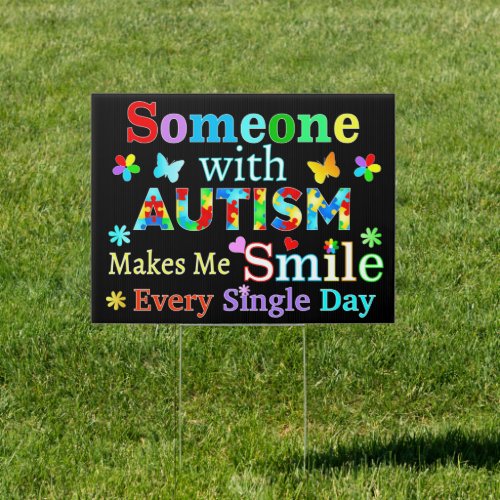 Someone With AUTISM Makes Me SMILE Sign