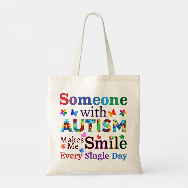 Someone With AUTISM Makes Me SMILE Tote Bag (Back)