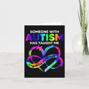 Someone With Autism Taught Me Love Needs No Words  Card
