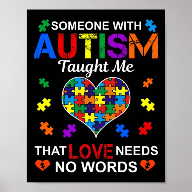 Someone With Autism Taught Me Love Needs No Words  Poster (Front)