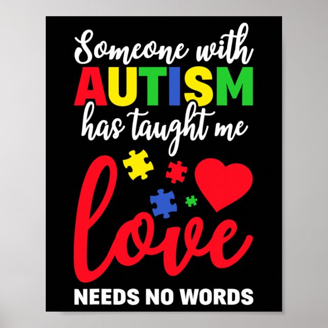 Someone With Autism Taught Me Love Needs No Words  Poster (Front)