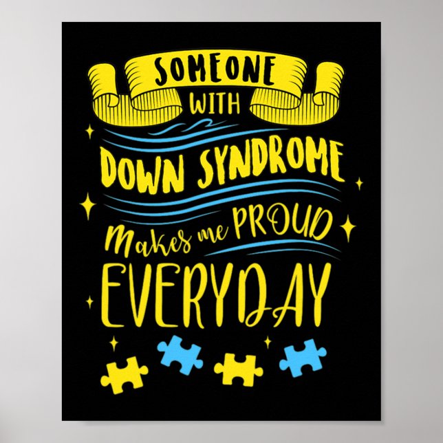 Someone With Down Syndrome Makes Me Proud Everyday Poster (Front)
