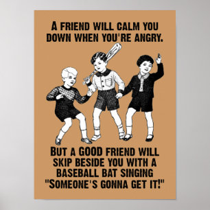 Someone's Gonna Get It Funny Poster Sign