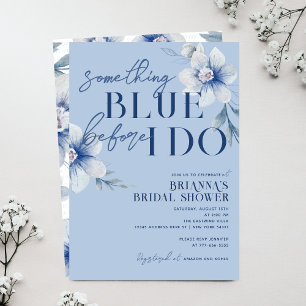Something Blue Before I do Blue Flower Bridal Invitation