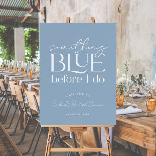 Something Blue Before I Do Bridal Shower Welcome Foam Board