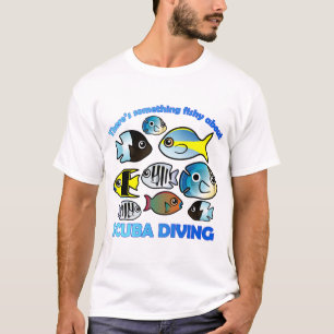 Something Fishy About Scuba T-Shirt