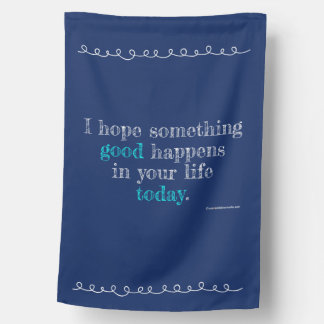 Something Good | Be Kind for a Change™ House Flag