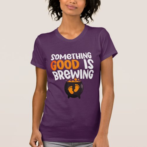 Something Good Is Brewing Halloween Baby Mom_to_be T_Shirt