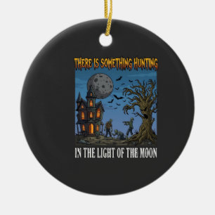 Something Hunting Light Moon Halloween Haunted Zom Ceramic Ornament