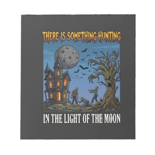 Something Hunting Light Moon Halloween Haunted Zom Notepad