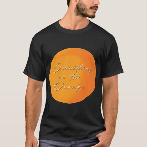 Something in the Orange Zach Bryan      T_Shirt