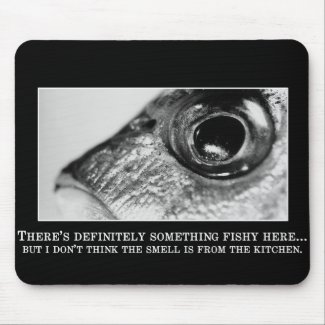 Something in this place is fishy mousepads