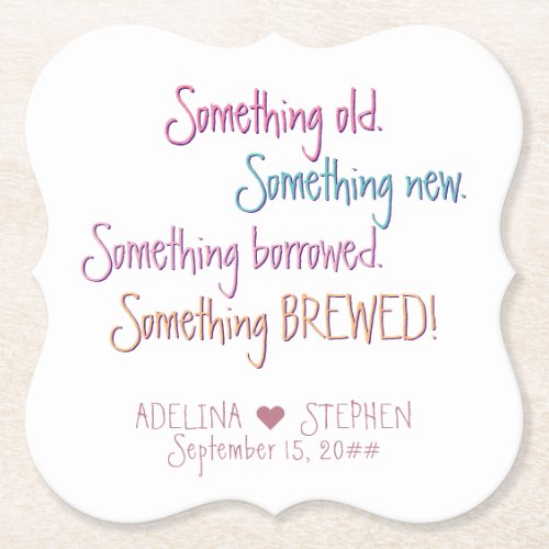 Something Old New Borrowed Brewed Wedding Favor Paper Coaster