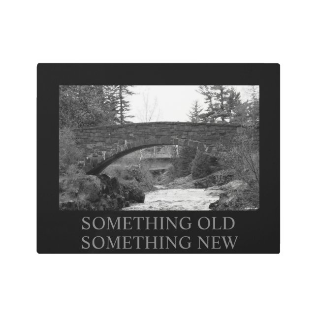 SOMETHING OLD SOMETHING NEW METAL PRINT (Front)