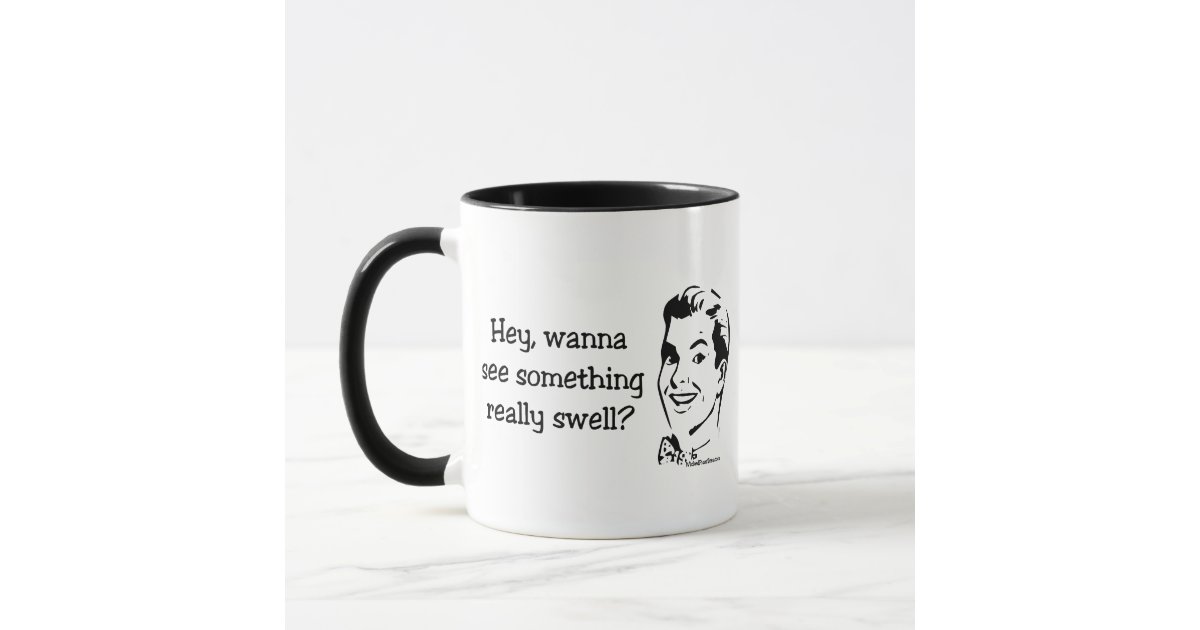 something-really-swell-mug-zazzle