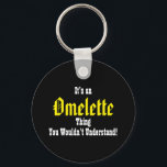 Something Rotten Omelette Keychain<br><div class="desc">Customizable keychain with original artwork/saying inspired by Broadway Musicals. Perfect gift for the musical lover in your life. Click customize to change the style, color or add your own text.</div>