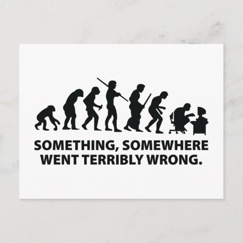Something Somewhere Went Terribly Wrong Postcard