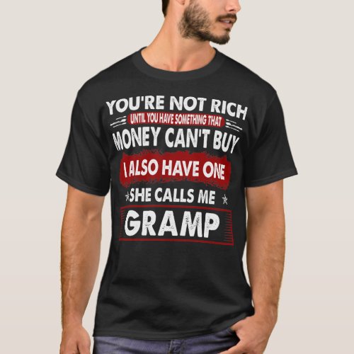 Something That Money Cant Buy Calls Me Gramp Gift T_Shirt